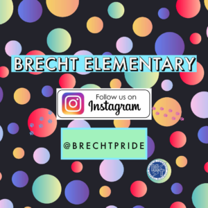 Brecht Elementary - Follow us on Instagram - @brechtpride