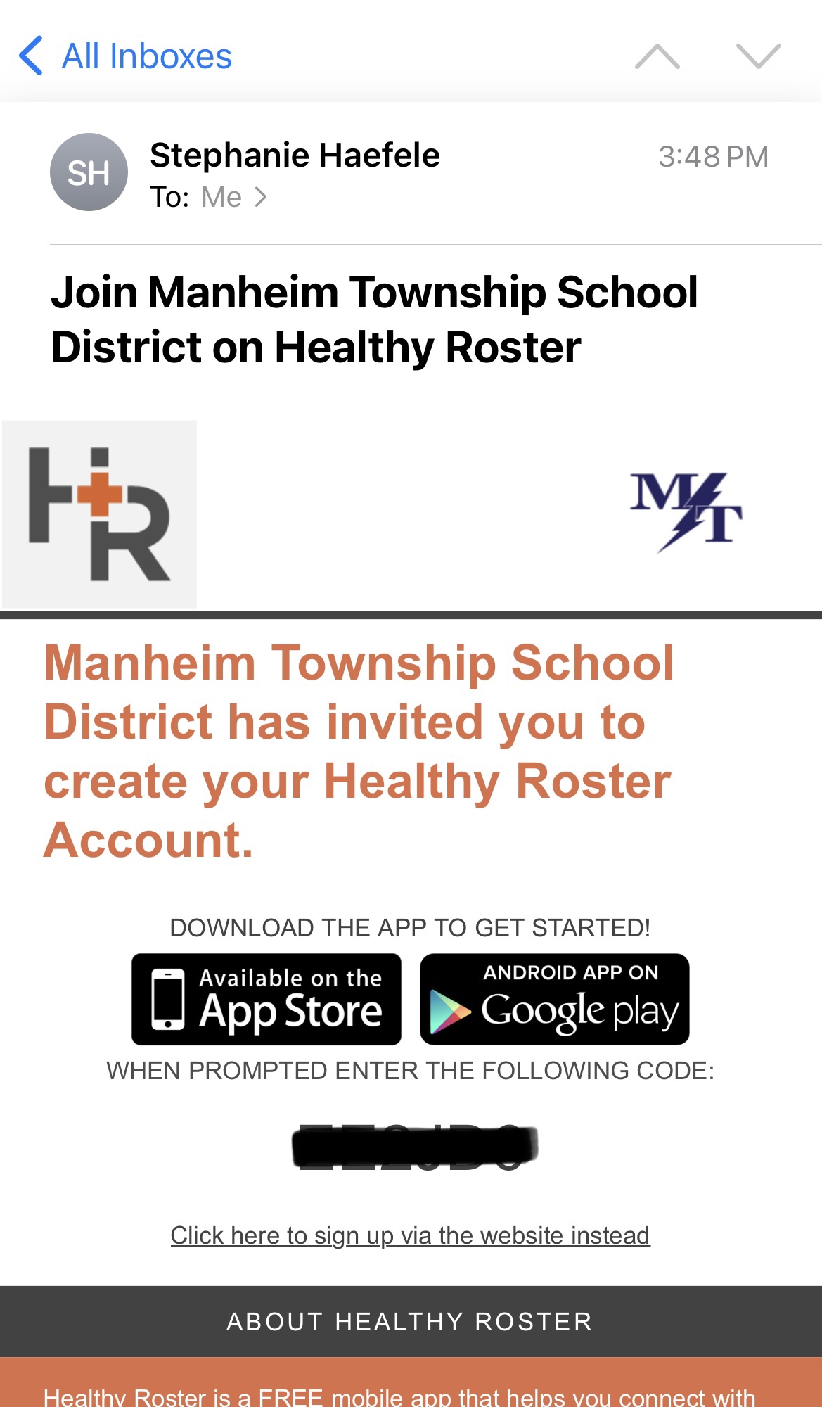 screenshot of email from Healthy Roster. From Stephanie Haefele, timestamp 3:48pm. Subject: Join Manheim Township School District on Healthy Roster. Body: Manheim Township School District has invited you to create your Healthy Roster Account. Download the app to get started! When prompted enter the following code (code is obscured).